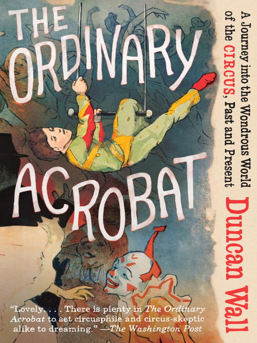 Title details for The Ordinary Acrobat by Duncan Wall - Wait list